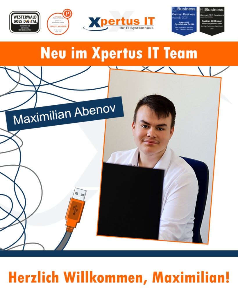 Neu im Xpertus IT-Team - Maximilian Abenov